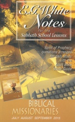 Biblical Missionaries E. G. White Notes 3Q 2015